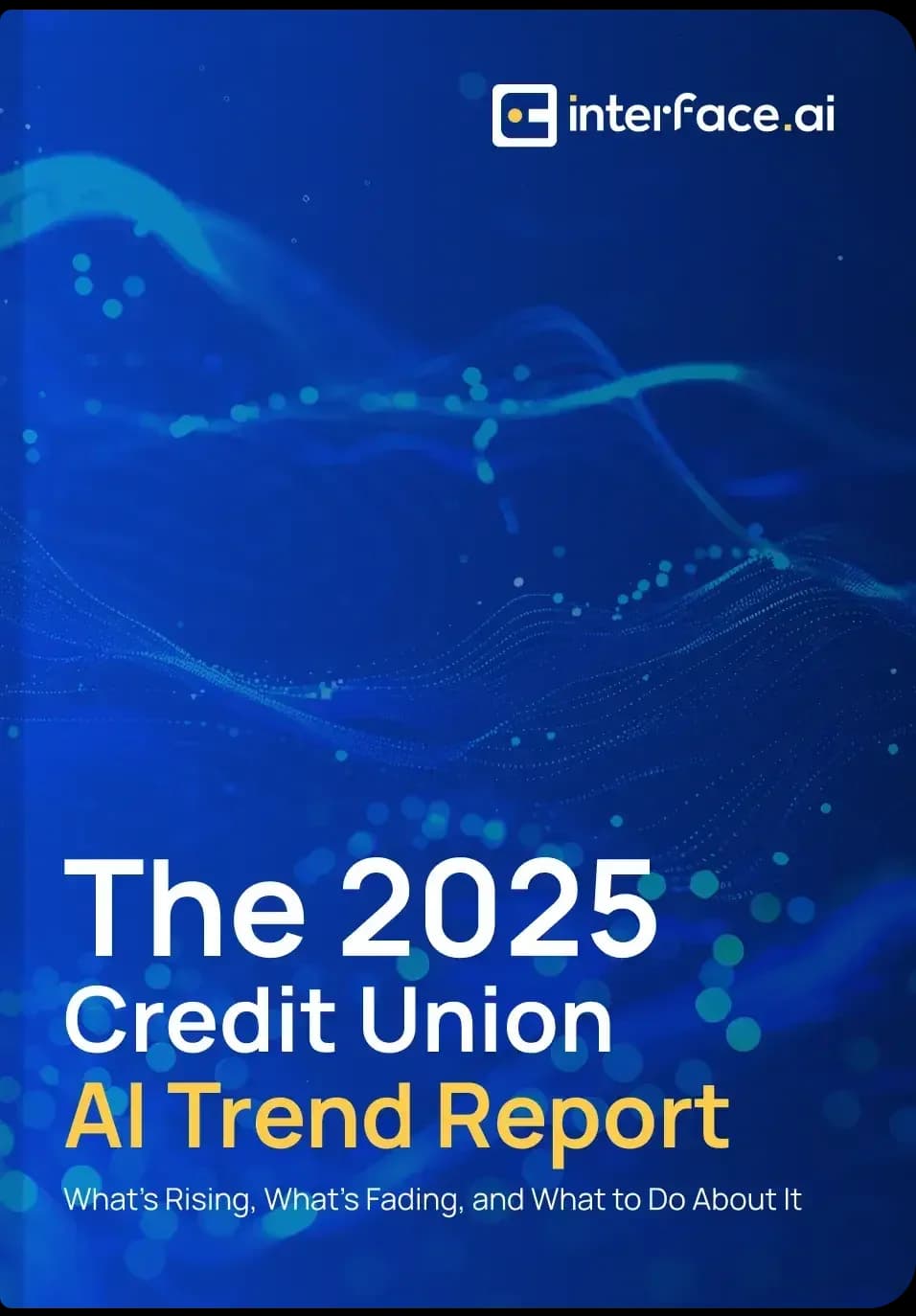 The 2025 Credit Union AI Trend Report What's Rising, What's Fading, and What to Do About It — cover